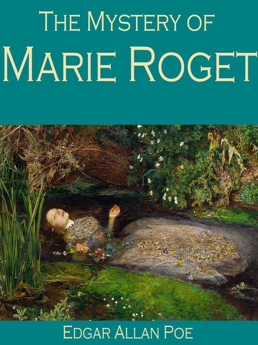 Title details for The Mystery of Marie Roget by Edgar Allan Poe - Wait list